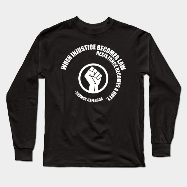 Resistance Becomes Duty. Protest Resist Shirts Hoodies and Gifts Long Sleeve T-Shirt by UrbanLifeApparel